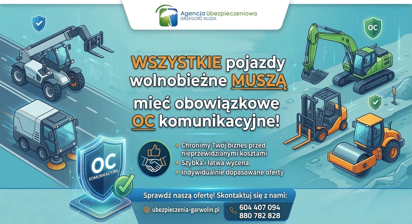 Wszystkie pojazdy wolnobieżne MUSZĄ mieć obowiązkowe OC komunikacyjne!
